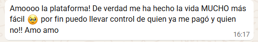 Mensaje de una usuaria diciendo que ama la plataforma porque puede controlar los pagos